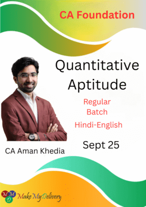 CA Foundation Quantitative Aptitude, Math, LR & Stat Regular Aman Khedia Sept 25 Exam