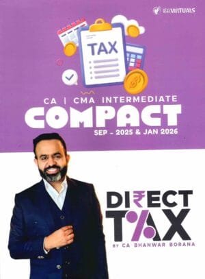 CA Inter Direct Tax Compact CA Bhanwar Borana Sep 25 Exam / Jan 26 Exam