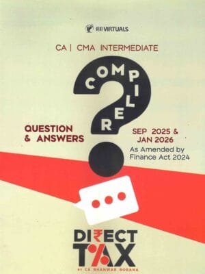 CA Inter Direct Tax Q/A Compiler CA Bhanwar Borana Sep 25 / Jan 26 Exam