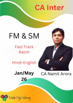 CA Inter FM & SM Fastrack Batch CA Namit Arora Jan/May 26 Exams