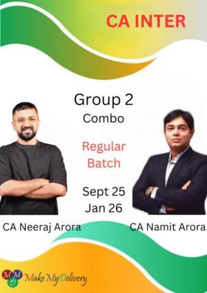 CA Inter Group-2 Combo Regular Neeraj Arora & Namit Arora Sept 25 & Jan 26 Exams