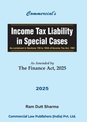 Income Tax Liability in Special Cases By Ram Dutt Sharma