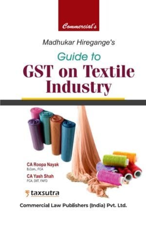 Guide to GST on Textile By Madhukar N Hiregange Roopa Nayak