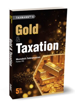 Taxmann Gold and Taxation By Meenakshi Subramaniam 5th Edition April 2026