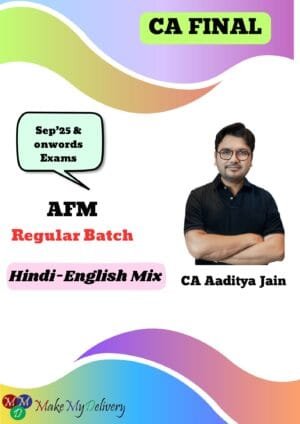 CA Final AFM Regular Batch CA Aaditya Jain Sept 25