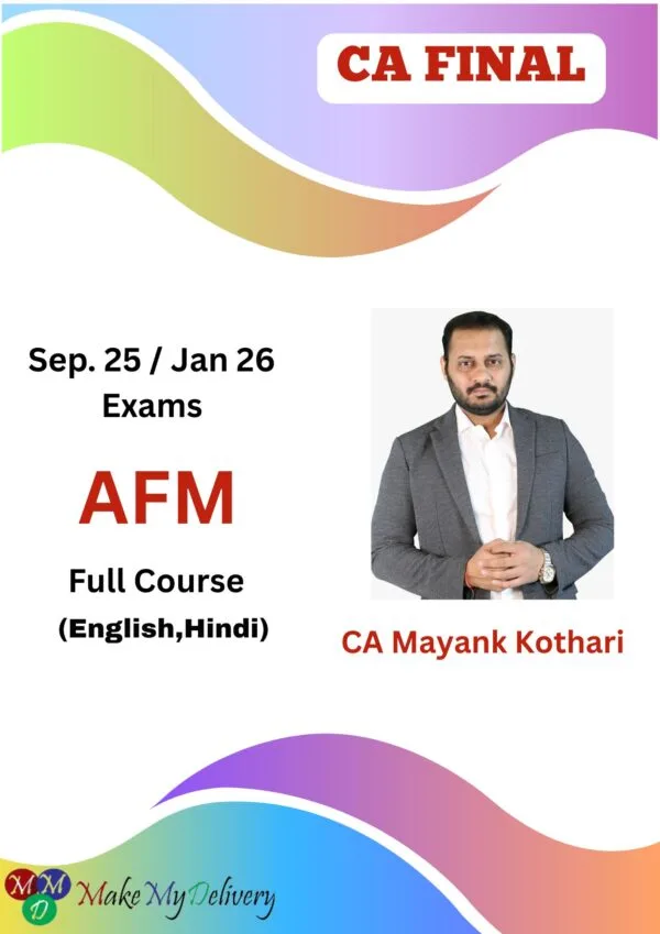 CA Final AFM Full Course By CA Mayank Kothari Sep 25 / Jan 26