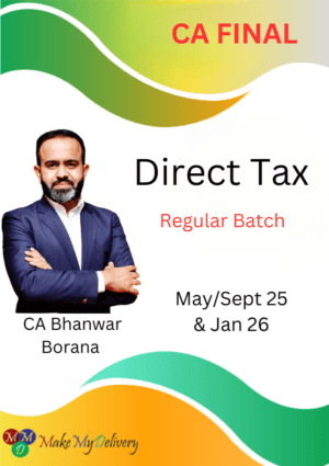 CA Final Direct Tax Regular CA Bhanwar Borana Sept 25 & Jan 26 Exams