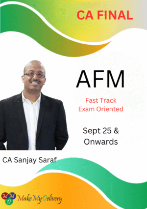 CA Final AFM Fast Track Exam Oriented CA Sanjay Saraf Sept 25 & Jan 26 Exams