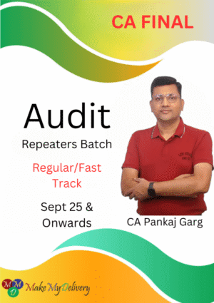 CA Final Audit Repeater Batch CA Pankaj Garg Sept 25 Exams & Onwards
