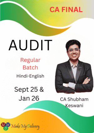CA Final Audit Regular Batch CA Shubham Keswani Sep 25 & Jan 26 Exam