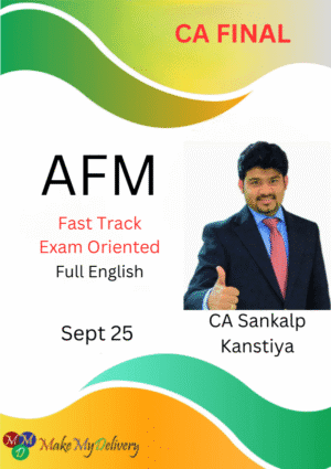 CA Final AFM Exam oriented Fastrack Batch English CA Sankalp Kanstiya Sept 25 & Jan 26 Exams