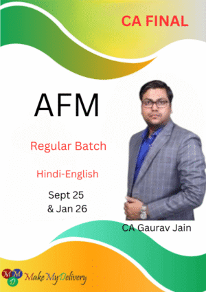 CA Final AFM Regular New Syllabus CA Gaurav Jain Sept 25 & Jan 26 Exams