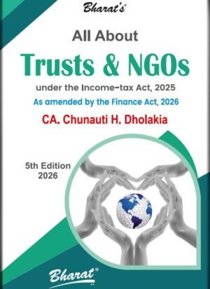 Bharat All About Trusts & NGOs By CA. Chunauti H. Dholakia 5th Edition April 2026