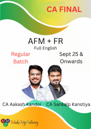 CA Final FR & AFM Regular Batch (Full English) CA Aakash Kandoi & CA Sankalp Kanstiya Sept 25 & Jan 26 Exams