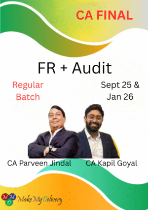 CA Final FR CA Parveen Jindal & Audit CA Kapil Goyal