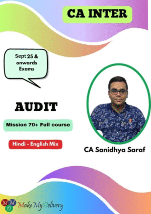 CA Inter Audit Mission 70+ Full course CA Sanidhya Saraf Sept 25 & onwards Exams