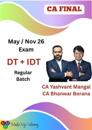CA Final IDT & DT Regular Batch By CA Yashvant Mangal