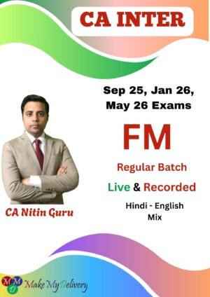 CA Inter FM Regular Regulare Nitin Guru Sep 25 Jan 26 Exam