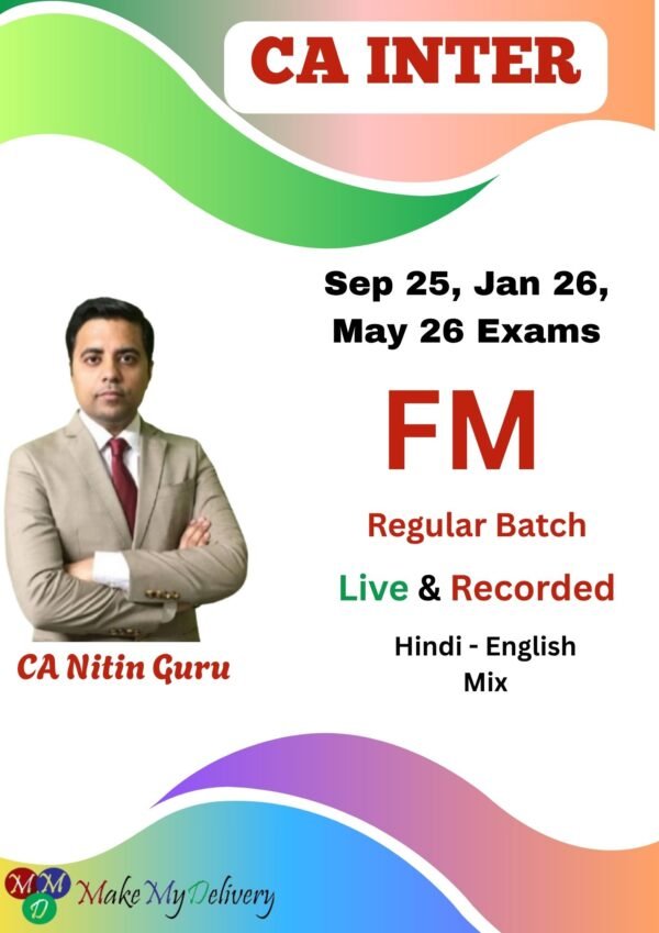 CA Inter FM Regular Regulare Nitin Guru Sep 25 Jan 26 Exam