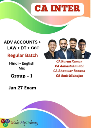 CA Inter Advanced Accounts, Law DT & GST Regular Group 1 by CA Bhanwar Borana, CA Aakash Kandoi, CA Amit Mahajan & CA Karan Kumar Jan 27