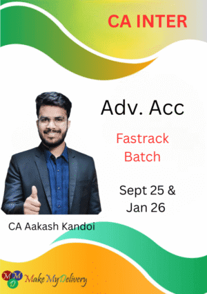 CA Inter Advanced Accounts Fastrack Batch CA Aakash Kandoi Sep 25 & Jan 26 Exams
