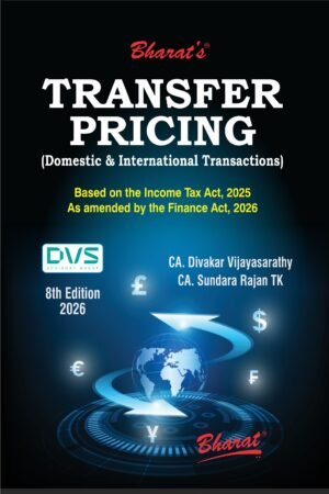 Bharat Transfer Pricing (Domestic and International Transactions) By CA Divakar Vijayasarathy & CA Sundara Rajan TK 8th Edition July 2026