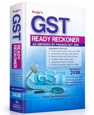 Pooja Law House GST Ready Reckoner By CA Arun Kumar Gupta, CA Virender Chauhan Edition April 2026