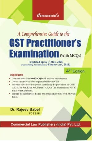 GST Practitioner's Examination (with MCQs) By Dr Rajeev Babel