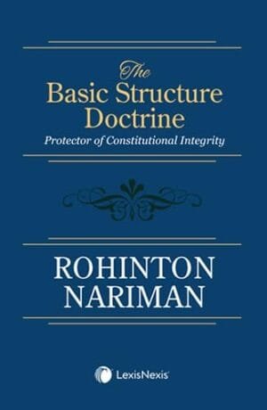 The Basic Structure Doctrine By Rohinton Nariman Edition 2025