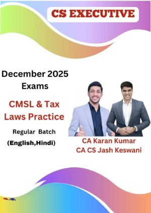 CS Executive CMSL & Tax laws Practice Regular Jash Keswani