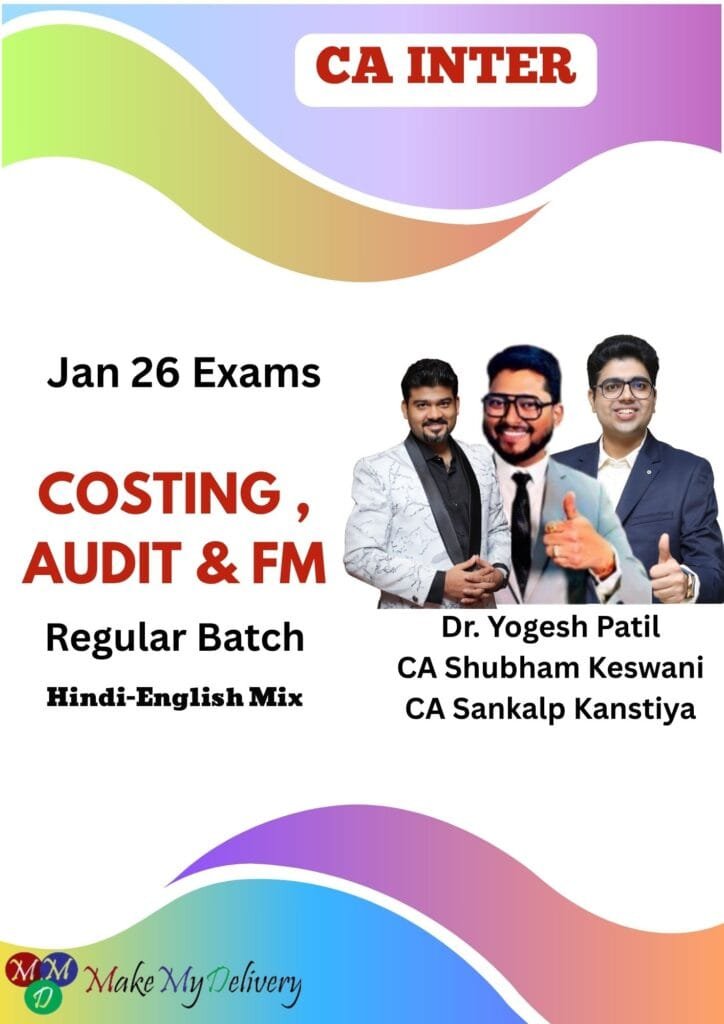 CA Inter Costing Audit and FM Regular Yogesh Patil Jan 26 Exam