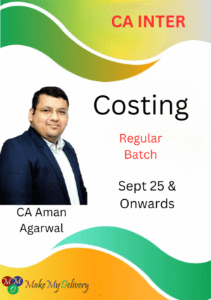 CA Inter Costing Regular Batch Aman Agarwal Sept 25 & Onwards Exam