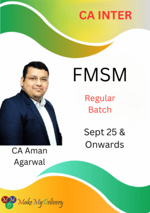 CA Inter FMSM Regular CA Aman Agarwal Sept 25 & Onwards
