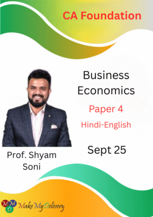 CA Foundation Paper 4 Business Economics Prof. Shyam Soni Sept 25 Exam