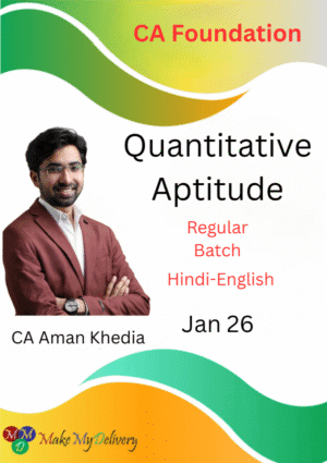 CA Foundation Quantitative Aptitude, Math, LR & Stat Regular Aman Khedia Jan 26 Exam