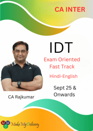 CA Inter GST Fastrack Exam Oriented Batch by CA Rajkumar for Sept 25 & Jan 26 Exam