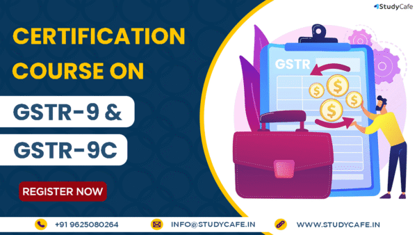 Certification Course GSTR-9 & GSTR-9C By CA Pratibha Goyal