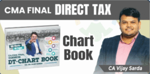 CA/CMA Final Direct Tax Chart Book Vijay Sarda June/Sept/Dec 25 Exam