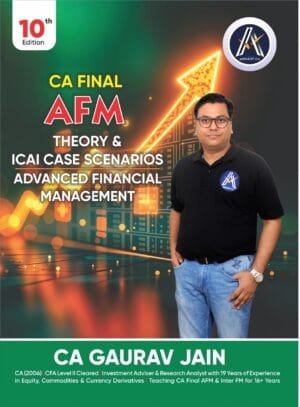 CA Final AFM Theory Booklet (Black & White) By Gaurav Jain Sep 25 / Jan 26 Exam