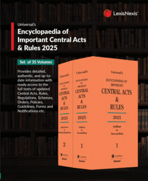 Universal Encyclopaedia of Important Central Acts & Rules 2025