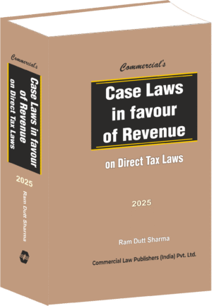 Case Laws Favour of Revenue Direct Tax Laws Ram Dutt Sharma