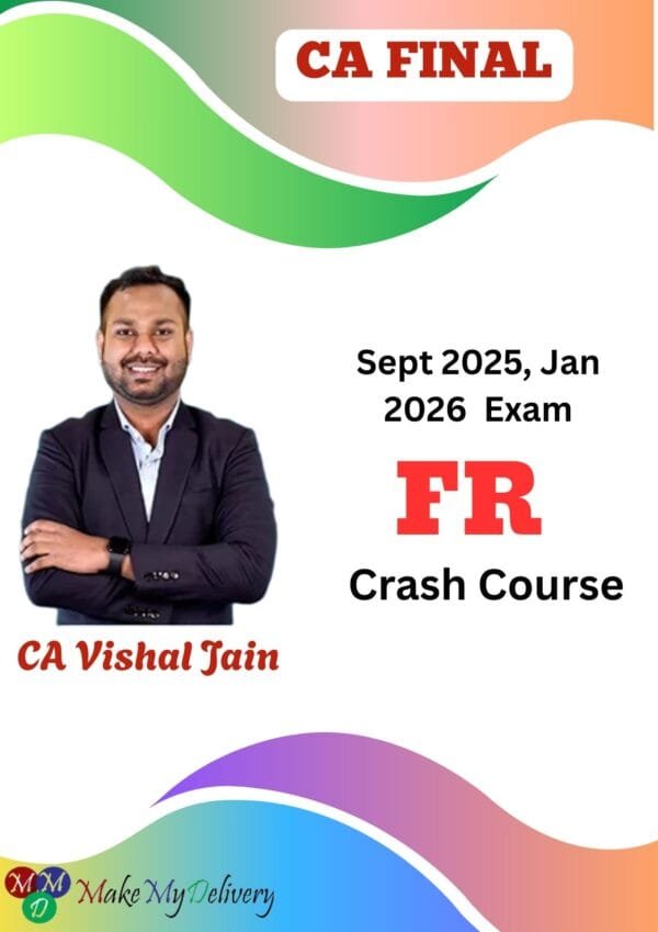 CA Final FR Crash Course By CA Vishal Jain Sep 25 Jan 26 Exam