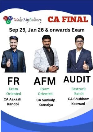 CA Final AFM + Audit + FR Exam Oriented Batch (Group 1)