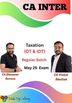 CA Inter DT & IDT By CA Vishal Bhattad Bhanwar Borana