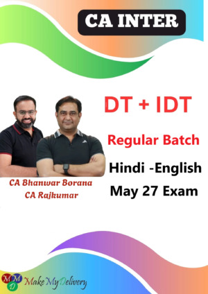 CA Inter DT & IDT Regular By CA Bhanwar Borana & CA Rajkumar May 27