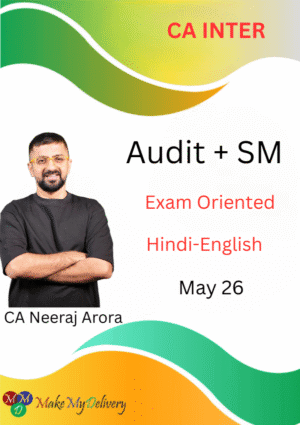 CA Inter Audit & SM Exam Oriented CA Neeraj Arora May 26 Exams