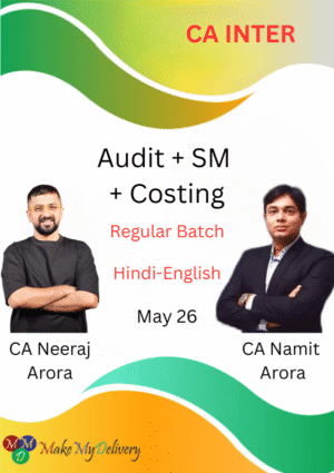 CA Inter Audit, SM & Costing Regular Neeraj Arora & Namit Arora May 26 Exams