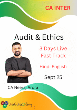 CA Inter Audit 3 Days Live Fast Track Neeraj Arora Sept 25 Exam