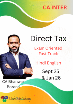 CA Inter Direct Taxation Exam Oriented Fastrack Batch CA Bhanwar Borana Sep 25 & Jan 26 Exam