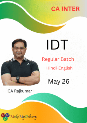 CA Inter IDT Regular Batch by CA Rajkumar for May 26 Exam